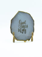 Good Vibes Agate Metal Showpeice